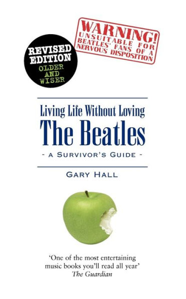 Living Life without Loving the Beatles: A Survivor's Guide