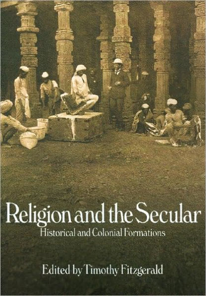 Religion and the Secular: Historical Colonial Formations