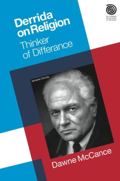 Derrida on Religion: Thinker of Differance