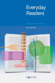 Title: Everyday Readers: Reading and Popular Culture, Author: Ian Collinson