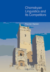 Title: Chomskyan Linguistics and its Competitors, Author: Pius Ten Hacken