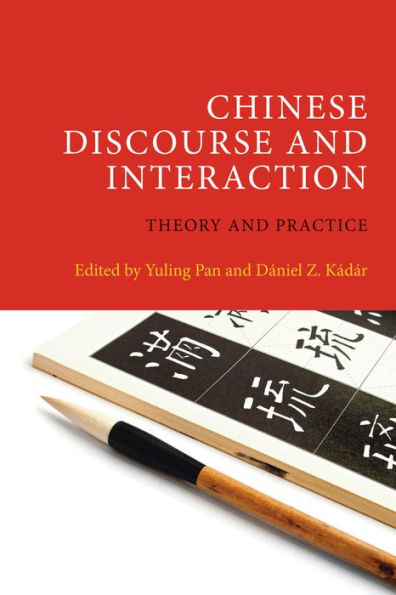 Chinese Discourse and Interaction: Theory and Practice