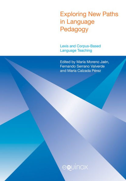 Exploring New Paths Language Pedagogy: Lexis and Corpus-Based Teaching