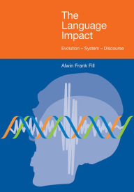 Title: The Language Impact: Evolution - System - Discourse, Author: Alwin Frank Fill