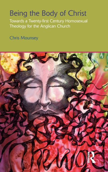 Being the Body of Christ: Towards a Twenty-First Century Homosexual Theology for Anglican Church