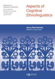 Title: Aspects of Cognitive Ethnolinguistics, Author: Jerzy Bartminski