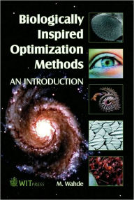 Title: Biologically Inspired Optimization Methods: An Introduction, Author: Mattias Wahde