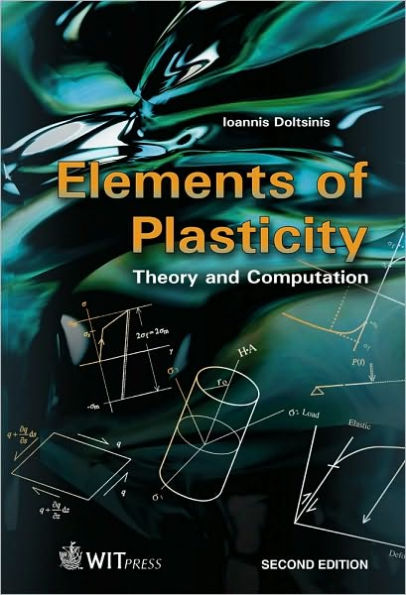 Elements of Plasticity: Theory and Computation / Edition 2