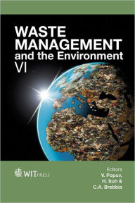 Title: Waste Management and the Environment VI, Author: V. Popov