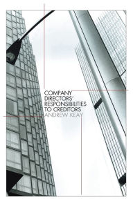 Title: Company Directors' Responsibilities to Creditors / Edition 1, Author: Andrew Keay