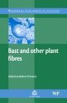 Title: Bast and Other Plant Fibres, Author: R R Franck