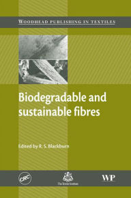 Title: Biodegradable and Sustainable Fibres, Author: Richard Blackburn