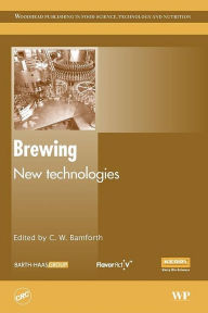 Title: Brewing: New Technologies, Author: C Bamforth