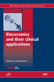 Title: Bioceramics and their Clinical Applications, Author: Tadashi Kokubo
