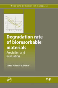 Title: Degradation Rate of Bioresorbable Materials: Prediction and Evaluation, Author: F J Buchanan