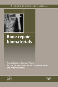 Title: Bone Repair Biomaterials, Author: J. A. Planell