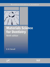 Title: Materials Science for Dentistry, Author: B W Darvell