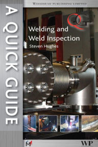 Title: A Quick Guide to Welding and Weld Inspection, Author: S E Hughes