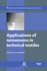 Title: Applications of Nonwovens in Technical Textiles, Author: R Chapman