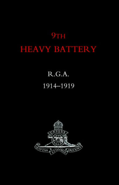 9th Heavy Battery R.G.A. 1914-1919
