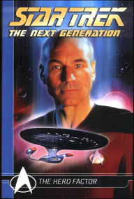 Title: Star Trek the Next Generation Comics Classics: The Hero Factor, Author: Michael Jan Friedman