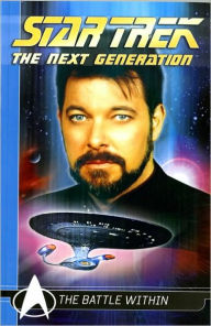 Title: Star Trek: The Next Generation Comics Classics: The Battle Within, Author: Michael Jan Friedman