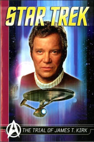 Title: Star Trek Comics Classics: The Trial of James T. Kirk, Author: Peter David