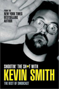 Title: Shootin' the Sh*t with Kevin Smith, Author: Kevin Smith