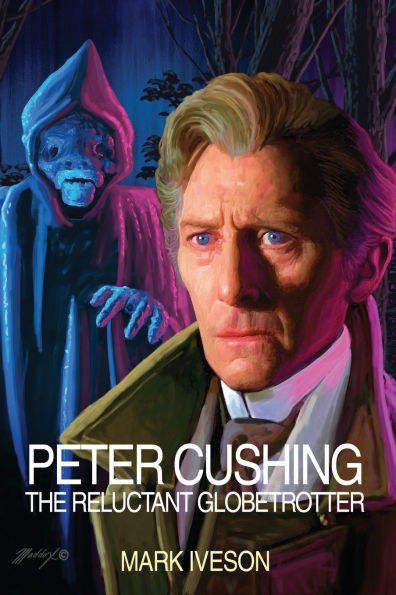 Peter Cushing: The Reluctant Globetrotter