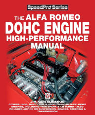 Title: Alfa Romeo DOHC Engine High-Performance Manual, Author: Jim Kartalamakis