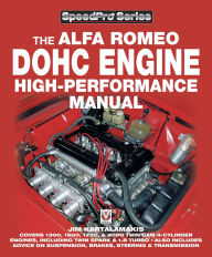 Title: Alfa Romeo DOHC Engine High-Performance Manual, Author: Jim Kartalamakis