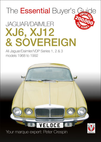 Jaguar/Daimler XJ6, XJ12 & Sovereign: The Essential Buyer's Guide