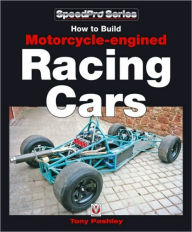 Title: How to Build Motorcycle-engined Racing Cars, Author: Tony Pashley