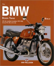 Title: The BMW Boxer Twins Bible: All air-cooled models 1970-1996 (Except R45, R65, G/S & GS), Author: Ian Falloon