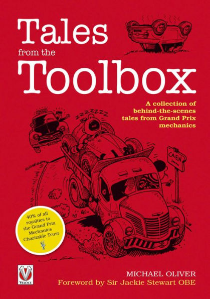 Tales from the Toolbox: A Collection of Behind-the-Scenes Tales from Grand Prix Mechanics