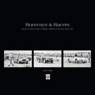 Title: Runways & Racers: Sports Car Races held on Military Airfields in America 1952-1954, Author: Terry O'Neil