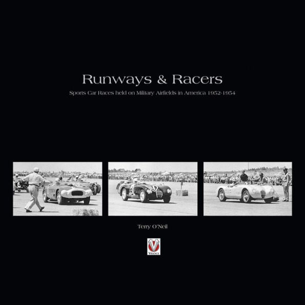 Runways & Racers: Sports Car Races held on Military Airfields in America 1952-1954