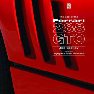 Title: The Book of the Ferrari 288 GTO, Author: Joe Sackey