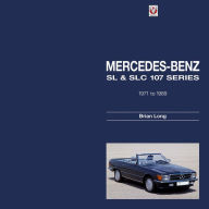 Title: Mercedes-Benz SL & SLC 107 Series: 1971 to 1989, Author: Brian Long