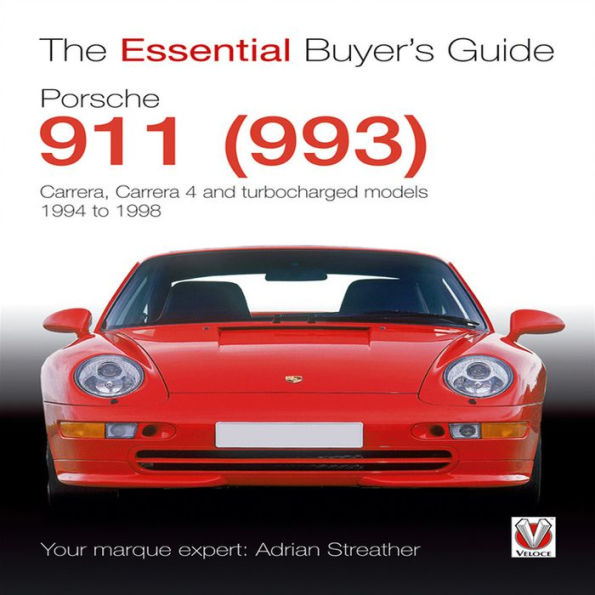 Porsche 911 (993): Carrera, Carrera 4 and Turbocharged Models 1994 to 1998