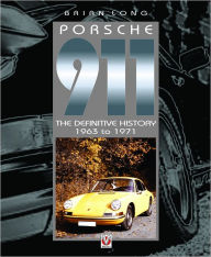 Title: Porsche 911: The Definitive History 1963 to 1971, Author: Brian Long