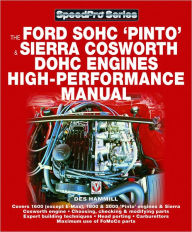 Title: The Ford SOHC Pinto & Sierra Cosworth DOHC Engines high-peformance manual, Author: Des Hammill