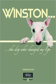 Title: Winston: ... the dog who changed my life, Author: Hilmar Klute