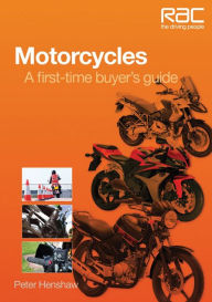 Title: Motorcycles: A First-Time-Buyer's Guide, Author: Peter Henshaw