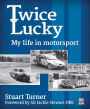 Twice Lucky: My life in motorsport