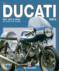 Title: The Ducati 860, 900 and Mille Bible, Author: Ian Falloon