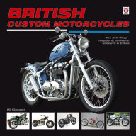 Title: British Custom Motorcycles: The Brit Chop - choppers, cruisers, bobbers & trikes, Author: Uli Cloesen