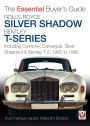 Rolls-Royce Silver Shadow & Bentley T-Series: The Essential Buyer's Guide