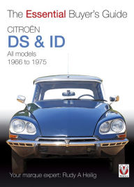Title: Citroën ID & DS: The Essential Buyer's Guide, Author: Rudy A. Heilig