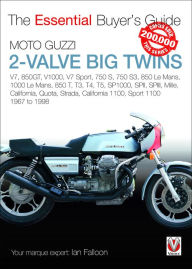 Title: Moto Guzzi 2-Valve Big Twins: V7, 850GT, V1000, V7 Sport, 750 S, 750 S3, 850 Le Mans, 1000 Le Mans, 850 T, T3, T4, T5, Author: Ian Falloon